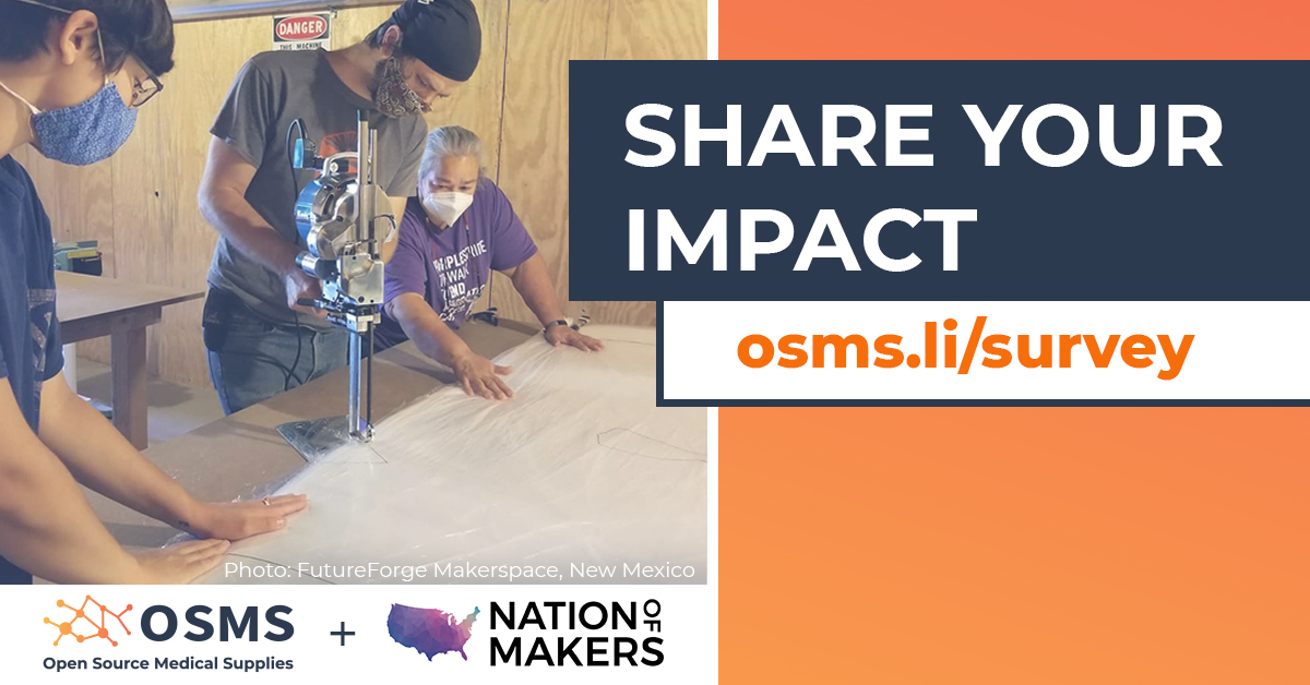 Community Impact Survey Open Source Medical Supplies Community Impact Survey Open Source Medical Supplies